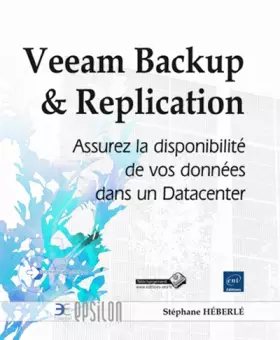 Veeam backup & replication: Assurez la disponibilité de vos données dans un datacenter - Stéphane Héberlé