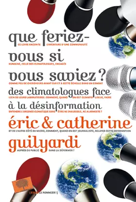 Que feriez-vous si vous saviez?