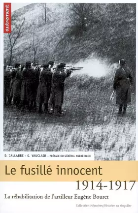 Le fusillé innocent 1914-1917