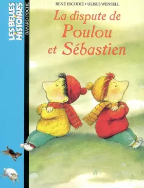 Les Belles histoires, numéro 84: La Dispute de Poulou et Sébastien - René Escudié, Ulises Wensell