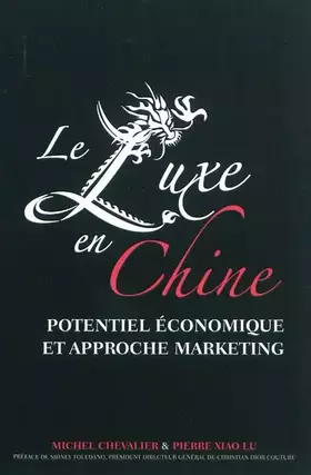 LE LUXE EN CHINE. POTENTIEL ECO ET APPROCHE MARKETING
