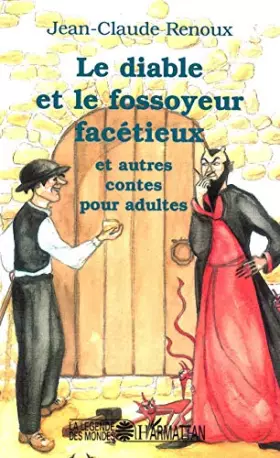 Le diable et le fossoyeur: et autres contes pour adultes