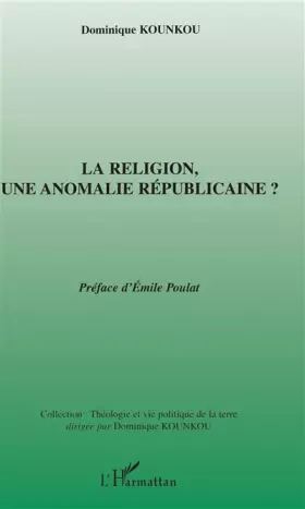 La religion,une anomalie républicaine?