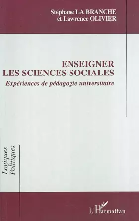 Enseigner les sciences sociales: Expériences de pédagogie universitaire