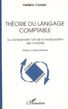 Theorie du langage comptable - ou comprendre l'art de la manipulation des comptes