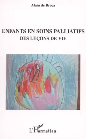 Enfants en soins palliatifs: Des leçons de vie