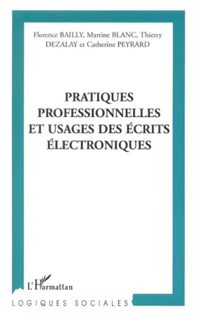PRATIQUES PROFESSIONNELLES ET USAGE DES ÉCRITS ÉLECTRONIQUES