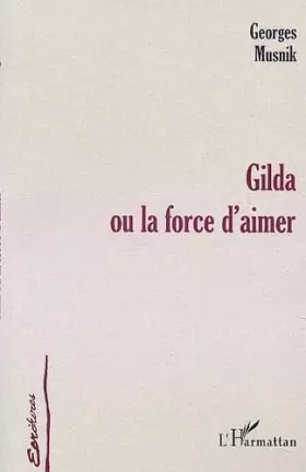 Gilda ou la force d'aimer