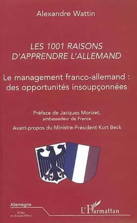 Les 1001 raisons d'apprendre l'allemand - le management franco-allemand: des opportunites insoupcon