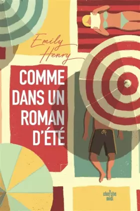 Comme dans un roman d'été - Emily Henry, Anne Le Bot