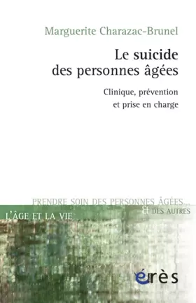 Le suicide des personnes âgées: clinique, prévention et prise en charge