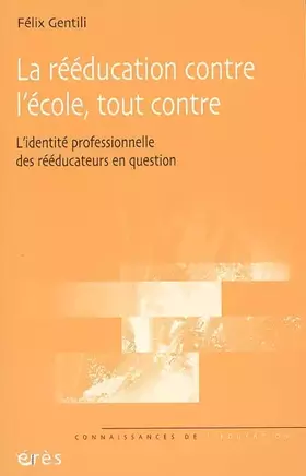 La reeducation contre l'ecole, tout contre