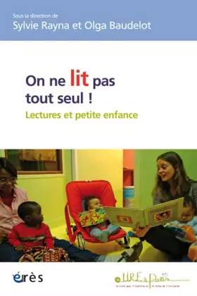On ne lit pas tout seul! lecture et petite enfance