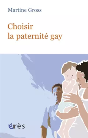 Choisir la paternite gay