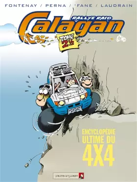 Calagan, Tome 2,5: Encyclopédie ultime du 4x4 - Pat Perna, Jean-Pierre Fontenay, Thierry Laudrain, 'Fane