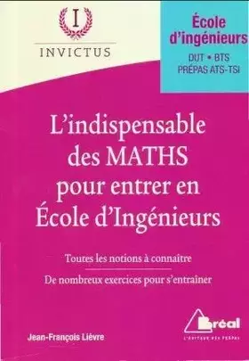 L'indispensable des maths pour entrer en école d'ingénieurs