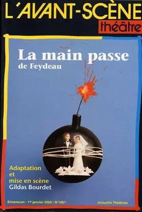 Revue L'Avant-scène théâtre n.1061: la main passe