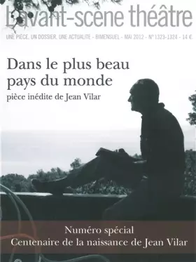Revue L'Avant-scène théâtre n.1323: dans le plus beau pays du monde