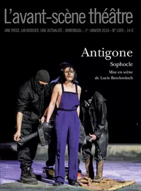 Revue L'Avant-scène théâtre n.1395: Antigone