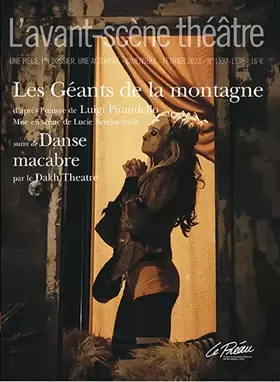 Revue L'Avant-scène théâtre n.1537: les géants de la montagne - danse macabre