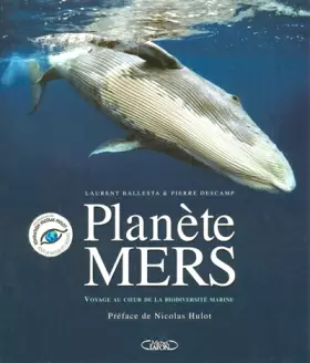Planète Mers: Voyages au coeur de la biodiversité marine - Laurent Ballesta, Pierre Descamps, Nicolas Hulot