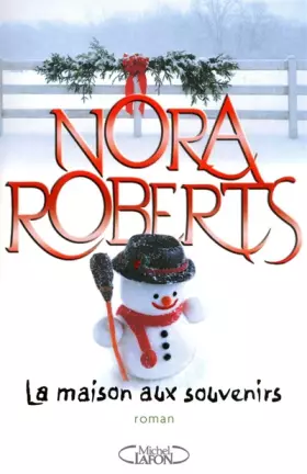 La maison aux souvenirs - Nora Roberts
