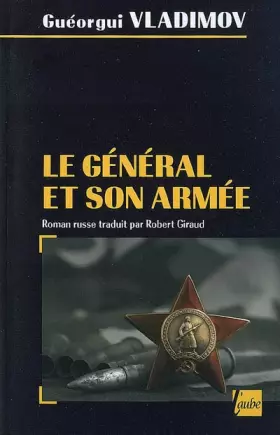 Le général et son armée - Georgui Nikolaevitch Vladimov, Robert Giraud