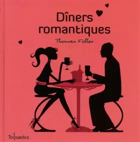 DINERS ROMANTIQUES - THOMAS FELLER, GUILLAUME CZERW