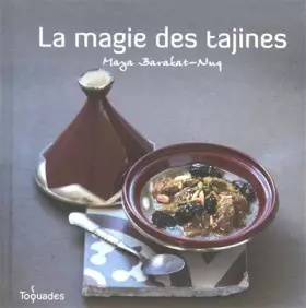La magie des tajines - Maya BARAKAT-NUQ