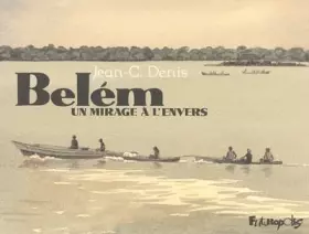 Belem - un mirage à l'envers