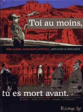 Toi au moins, tu es mort avant...