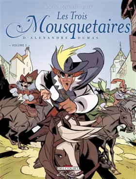 Les trois mousquetaires d'Alexandre Dumas T03 - MORVAN-J.D+DUFRANNE-M