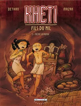 kheti, fils du nil tome 3 - mémé la momie