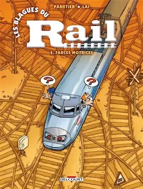 Les Blagues du rail T01 Farces motrices