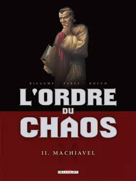 L'ordre du chaos Tome 2 - Machiavel