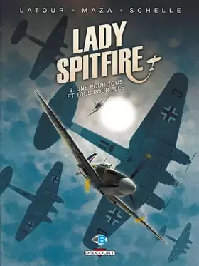 Lady Spitfire Tome 3: une pour tous et tous pour elle
