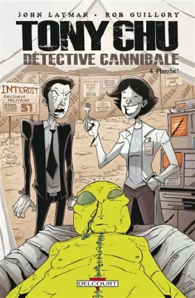 Tony Chu, détective cannibale T04: Flambé! - LAYMAN-J+GUILLORY-R