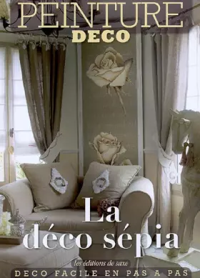 La déco sépia - Editions de Saxe
