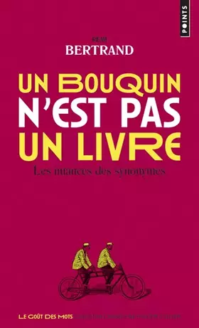 Un bouquin n'est pas un livre: les nuances des synonymes