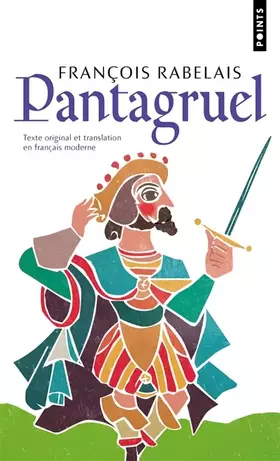 Pantagruel - Texte original et translation en français moderne