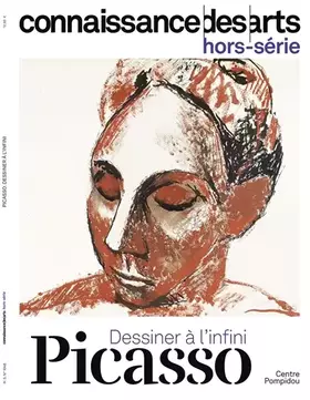 Connaissance des arts Hors-Série: Picasso: dessiner à l'infini