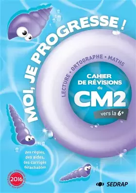 Moi je progresse CM2: Cahier de révision - Cahier de vacances - COLLECTIF