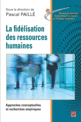 La fidelisation des ressources humaines