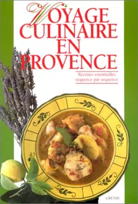 Voyage culinaire en Provence - Alessandra Avallone, Giandomenico Frassi
