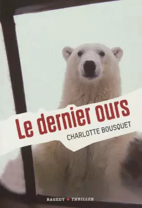 Le dernier ours - Charlotte Bousquet