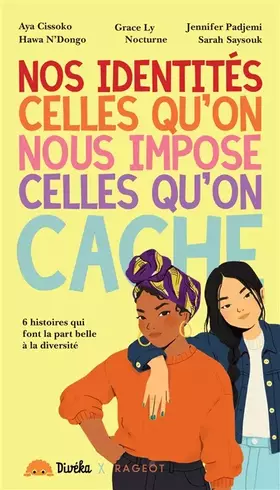 Nos identités, celles qu'on nous impose et celles qu'on cache: 6 histoires qui font la part belle à la diversité