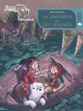 Le monstre du lac maudit (Sam détective) - Mary Labatt
