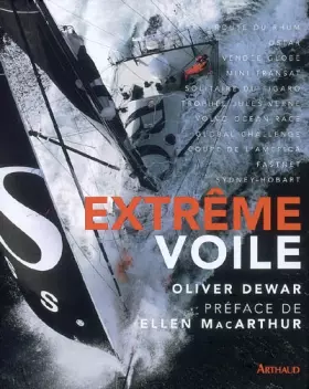 Extrême voile - Oliver Dewar, Ellen MacArthur