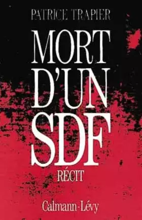 Mort d'un SDF - Patrice Trapier