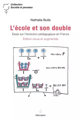 L'école et son double: Essai sur l'évolution pédagogique en France - Nathalie Bulle